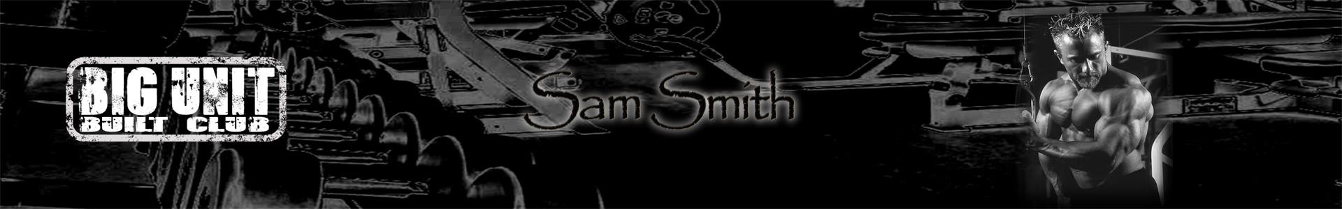 Sam Smith Big Unit bodybuilder